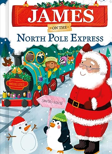 Beispielbild fr James on the North Pole Express: A Personalized Christmas Picture Book Story for Toddlers and Kids (North Pole Express Bears) zum Verkauf von Once Upon A Time Books