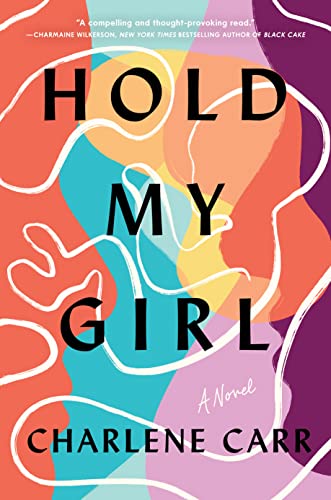 Beispielbild fr Hold My Girl: A Novel zum Verkauf von BooksRun