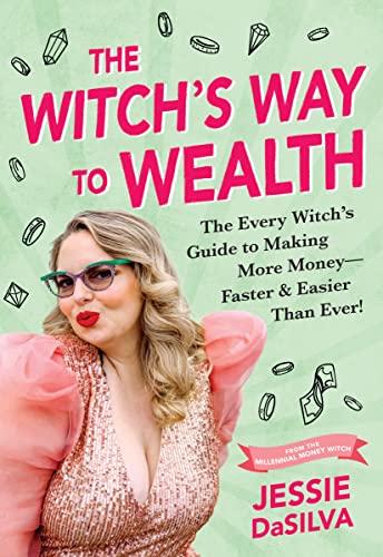 Beispielbild fr The Witch's Way to Wealth: The Every Witch's Guide to Making More Money ? Faster & Easier than Ever! zum Verkauf von GF Books, Inc.