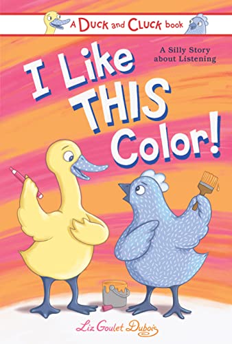 Beispielbild fr I Like This Color!: A Silly Story about Listening zum Verkauf von ThriftBooks-Atlanta