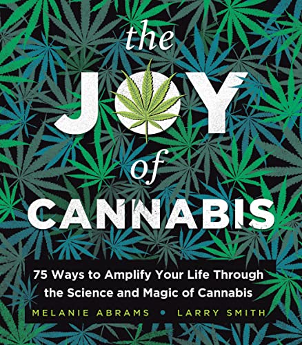 Stock image for The Joy of Cannabis: 75 Ways to Amplify Your Life Through the Science and Magic of Cannabis (Coffee Table Book, Adult Activity Book, or Self-Care Gift for a Happy High) for sale by Books From California