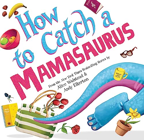Imagen de archivo de How to Catch a Mamasaurus: A Mother's Day Adventure for Kids a la venta por GF Books, Inc.