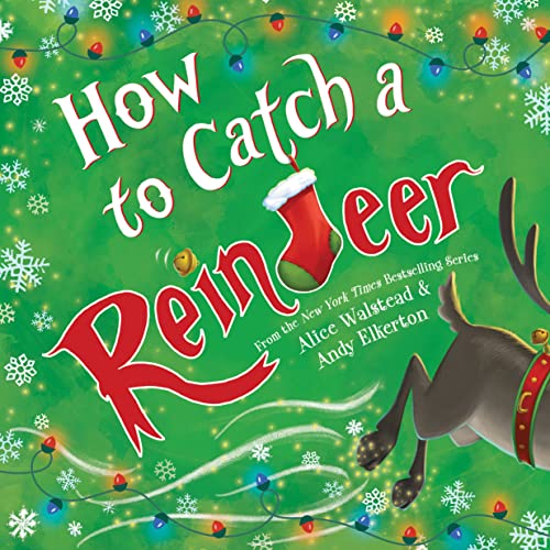 Stock image for How to Catch a Reindeer for sale by Reliant Bookstore