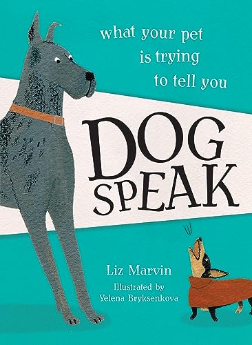 Imagen de archivo de Dog Speak: What Your Pet Is Trying to Tell You a la venta por ThriftBooks-Dallas
