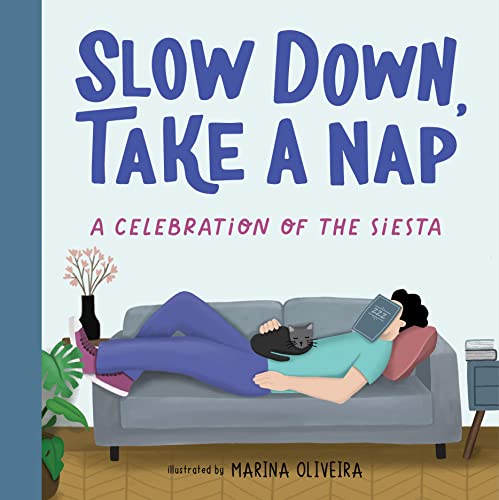 Imagen de archivo de Slow Down, Take a Nap: A Celebration of the Siesta a la venta por ThriftBooks-Atlanta