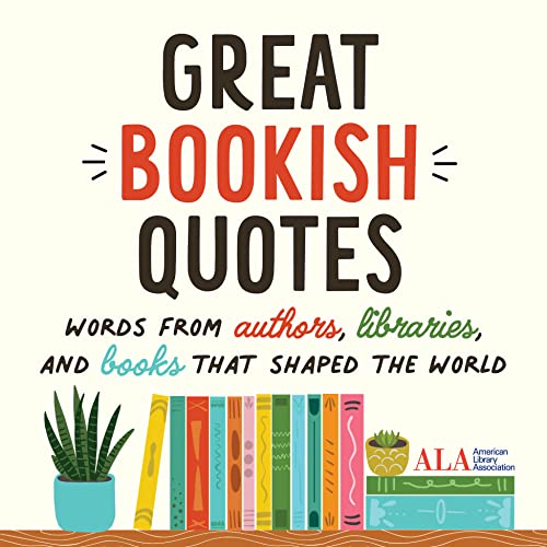 Beispielbild fr Great Bookish Quotes: Words from Authors, Libraries, and Books That Shaped the World zum Verkauf von BooksRun