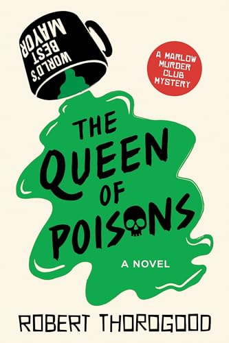 Imagen de archivo de The Queen of Poisons: A Novel (The Marlow Murder Club, 3) [Paperback] Thorogood, Robert a la venta por Lakeside Books
