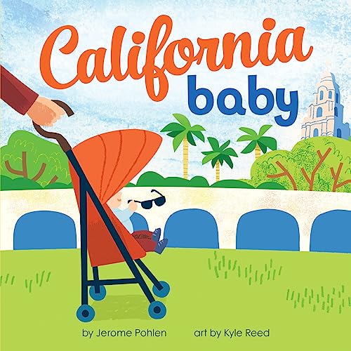 Stock image for California Baby: An Adorable & Giftable Board Book with Activities for Babies & Toddlers that Explores the Golden State (Local Baby Books) for sale by GF Books, Inc.