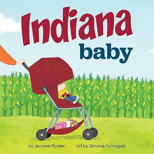 Stock image for Indiana Baby: An Adorable & Giftable Board Book with Activities for Babies & Toddlers that Explores the Hoosier State (Local Baby Books) for sale by GF Books, Inc.