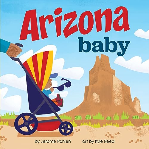 Stock image for Arizona Baby: An Adorable & Giftable Board Book with Activities for Babies & Toddlers that Explores the Grand Canyon State (Local Baby Books) for sale by GF Books, Inc.