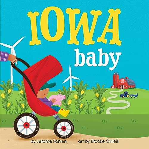 Imagen de archivo de Iowa Baby: An Adorable & Giftable Board Book with Activities for Babies & Toddlers that Explores the Hawkeye State (Local Baby Books) a la venta por GF Books, Inc.