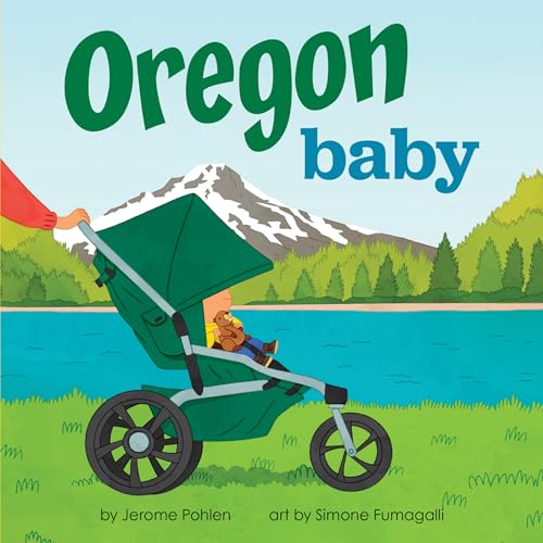 Imagen de archivo de Oregon Baby: An Adorable & Giftable Board Book with Activities for Babies & Toddlers that Explores the Beaver State (Local Baby Books) a la venta por GF Books, Inc.