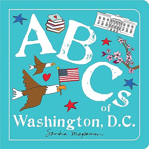 

ABCs of Washington, D.C.: An Alphabet Book of Love, Family, and Togetherness (ABCs Regional) [Board book] Magsamen, Sandra