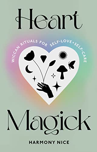 Imagen de archivo de Heart Magick: Wiccan Rituals for Self-Love and Self-Care a la venta por Goodwill of Colorado