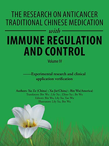 Imagen de archivo de The Research on Anticancer Traditional Chinese Medication with Immune Regulation and Control: --Experimental Research and Clinical Application Verification a la venta por Lucky's Textbooks
