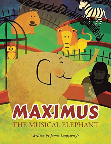 Beispielbild fr Maximus the Musical Elephant zum Verkauf von Hawking Books