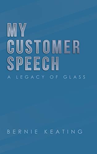 Beispielbild fr My Customer Speech: A Legacy of Glass zum Verkauf von Lucky's Textbooks