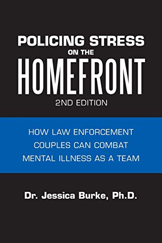 Beispielbild fr Policing Stress on the Homefront : How Law Enforcement Couples Can Combat Mental Illness as a Team zum Verkauf von Buchpark