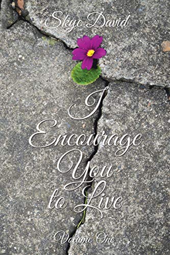 Stock image for I Encourage You to Live: Volume One for sale by Chiron Media