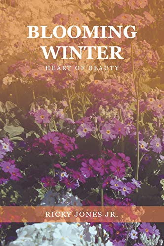 Stock image for Blooming Winter: Heart of Beauty for sale by Lucky's Textbooks