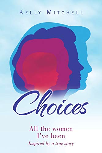 Beispielbild fr Choices: All the Women I`ve Been zum Verkauf von Buchpark