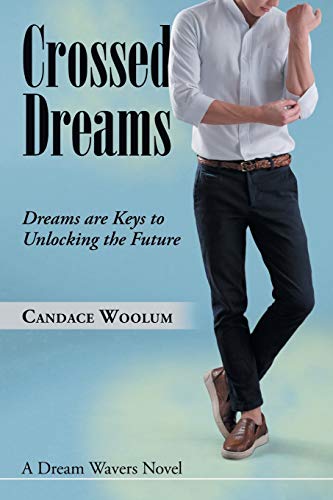 Beispielbild fr Crossed Dreams : Dreams Are Keys to Unlocking the Future zum Verkauf von Buchpark
