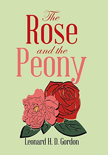 Beispielbild fr The Rose and the Peony zum Verkauf von Buchpark