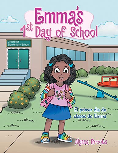 Imagen de archivo de Emma's 1St Day of School: El Primer Dia De Clases De Emma' a la venta por Lucky's Textbooks