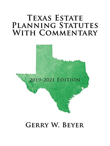 Stock image for Texas Estate Planning Statutes with Commentary: 2019-2021 Edition for sale by Orion Tech