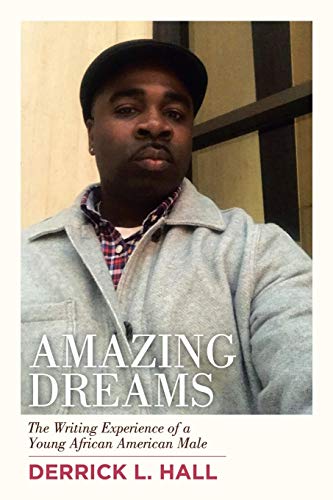 Beispielbild fr Amazing Dreams : The Writing Experience of a Young African American Male zum Verkauf von Buchpark