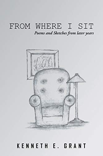 Imagen de archivo de From Where I Sit: Poems and Sketches from Later Years a la venta por ThriftBooks-Atlanta