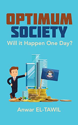 Stock image for Optimum Society: Will It Happen One Day? for sale by Books From California