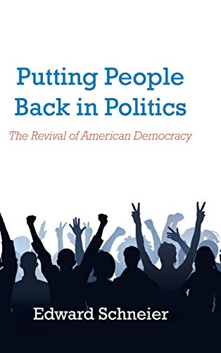 Beispielbild fr Putting People Back in Politics: The Revival of American Democracy zum Verkauf von WorldofBooks