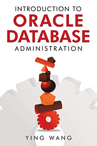 9781728343266: Introduction to Oracle Database Administration
