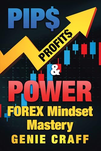 Stock image for Pip$ Profit$ & Power: Forex Mindset Mastery for sale by Lakeside Books