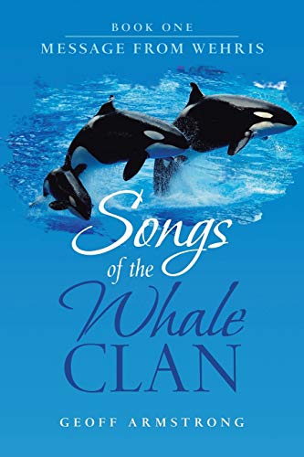 Stock image for Songs Of The Whale Clan: Book One MESSAGE FROM WEHRIS (Message from Wehris, 1) for sale by Book Deals