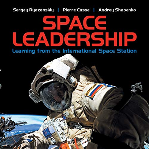 Stock image for Space Leadership: Learning from the International Space Station for sale by Lucky's Textbooks