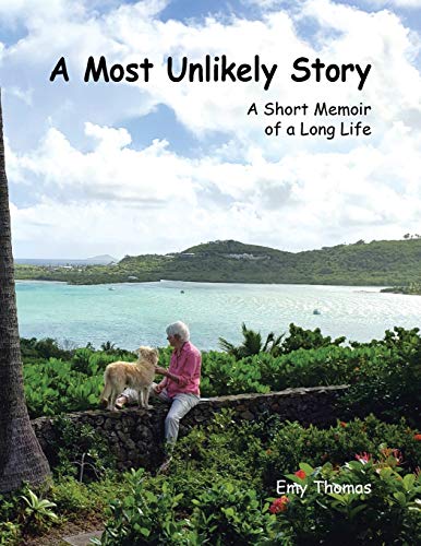 Stock image for A Most Unlikely Story: A Short Memoir of a Long Life for sale by Lakeside Books