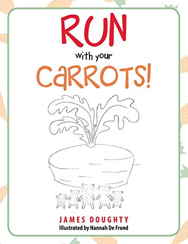 Beispielbild fr Run with your carrots! zum Verkauf von WorldofBooks