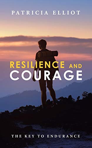 Stock image for Resilience and Courage The Key to Endurance for sale by PBShop.store US