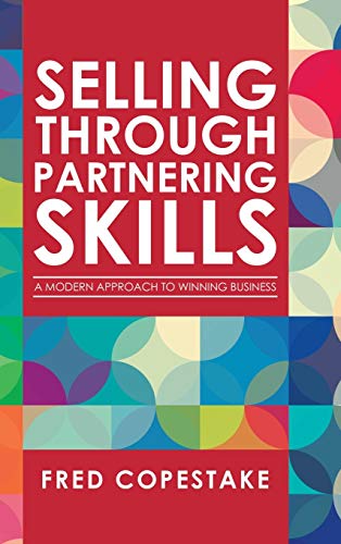 Stock image for Selling Through Partnering Skills for sale by Blackwell's