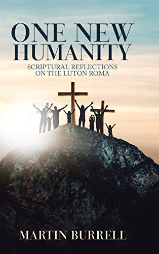 Stock image for One New Humanity: Scriptural Reflections on the Luton Roma for sale by Lucky's Textbooks