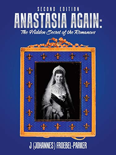 Stock image for Anastasia Again: The Hidden Secret of the Romanovs for sale by TextbookRush