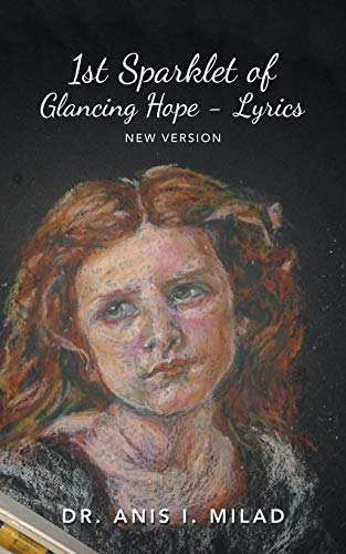 Beispielbild fr 1st Sparklet of Glancing Hope - Lyrics: New Version zum Verkauf von Lucky's Textbooks