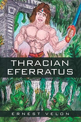 Imagen de archivo de THRACIAN EFERRATUS a la venta por Lucky's Textbooks