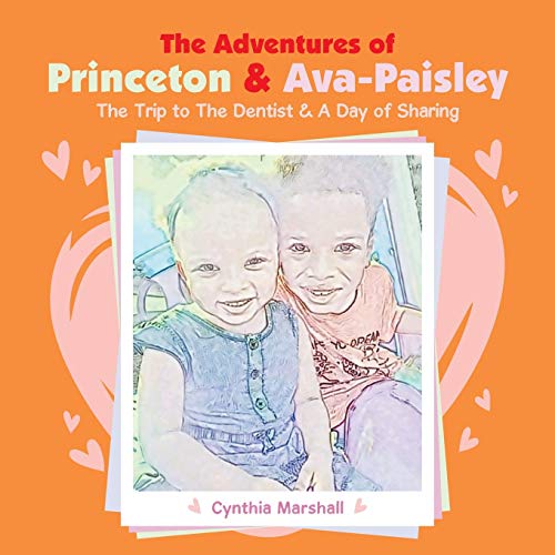 Beispielbild fr The Adventures of Princeton & Ava-Paisley: The Trip to the Dentist & a Day of Sharing zum Verkauf von WorldofBooks