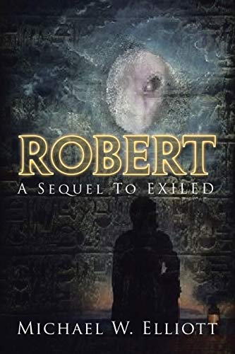 Stock image for Robert: A Sequel to Exiled for sale by Lucky's Textbooks