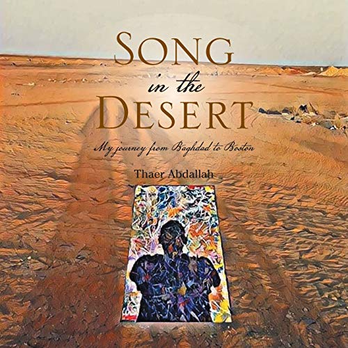 Beispielbild fr Song in the Desert : My Journey from Baghdad to Boston zum Verkauf von Better World Books