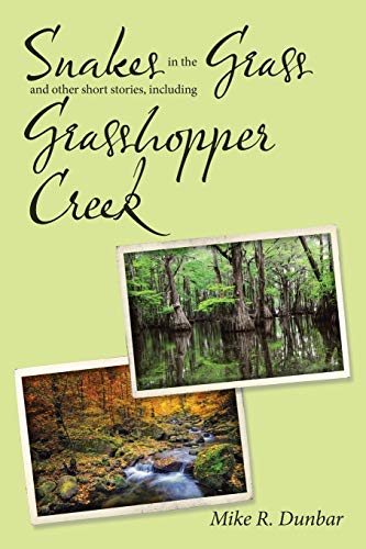 Beispielbild fr Snakes in the Grass and other short stories, Including Grasshopper Creek zum Verkauf von Lucky's Textbooks