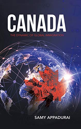 Beispielbild fr Canada: The Dynamic of Global Immigration zum Verkauf von Books From California